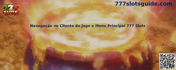Navegação no Cliente do Jogo e Menu Principal 777 Slots