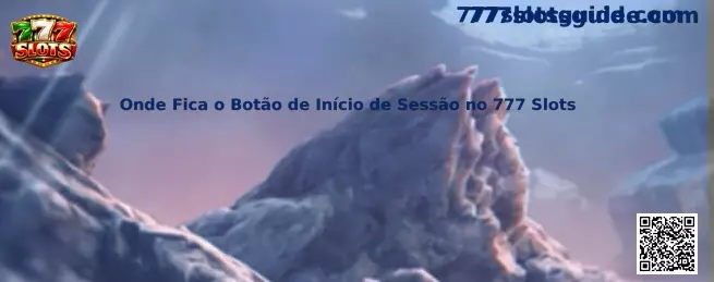 Onde Fica o Botão de Início de Sessão no 777 Slots