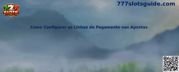 Como Configurar as Linhas de Pagamento nas Apostas en 777 Slots