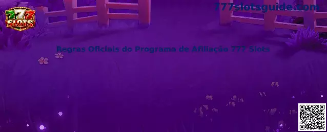 Regras Oficiais do Programa de Afiliação 777 Slots