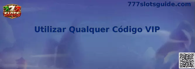 Ilustración sobre utilizar qualquer código VIP en 777 Slots